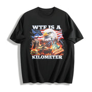 WTF Is a Kilometer Patriotic USA Eagle American Meme 4th Cotton T-Shirt in Black