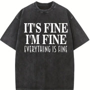It's Fine I'm Fine Everything Is Fine Vintage Washed T-Shirt in Black