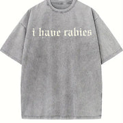 I Have Rabies Unhinged Vintage Washed T-Shirt in Gray