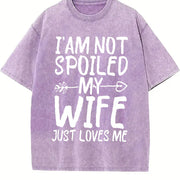 I'm Not Spoiled My Wife Just Loves Me Vintage Washed T-Shirt in Purple