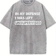 In My Defense I Was Unsupervised Misbehaving Adulting Joke Vintage Washed T-Shirt in Gray