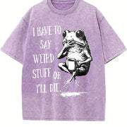 I Have to Say Weird Stuff or I'll Die Frog Vintage Washed T-Shirt in Purple
