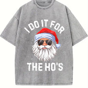 I Do It for the Ho's and Inappropriate Christmas Santa Vintage Washed T-Shirt in Gray
