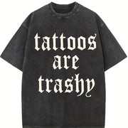 Tattoos Are Trashy Tattoo Retro Adult Humor vintage washed oversized T-shirt in Black