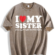 I Love My Sister Yes She Bought Me This Trending vintage washed oversized T-shirt in Brown