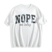 Nope Not Today Mothers Day Cotton T-Shirt in White