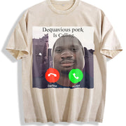 Premium Daquavious Pork Is Calling John Pork Meme Joke Vintage Washed T-Shirt in Beige