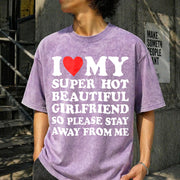 I Love My Super Hot Beautiful Girlfriend Vintage Washed T-Shirt in Purple