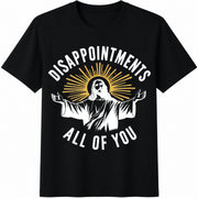 Jesus Disappointments All of You Cotton T-Shirt in Black