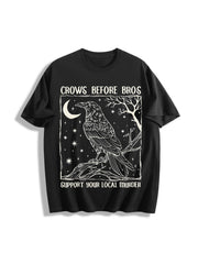 Crows Before Bros Support Your Local Murder Cotton T-Shirt in Black