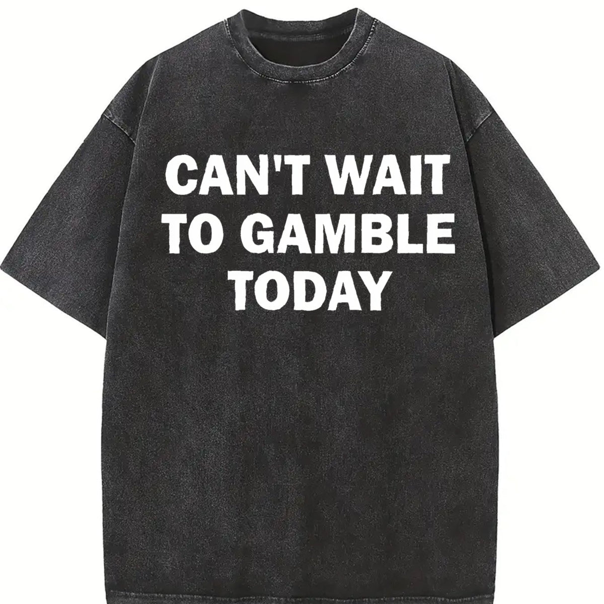 Can't Wait to Gamble Today Vintage Washed T-Shirt in Black