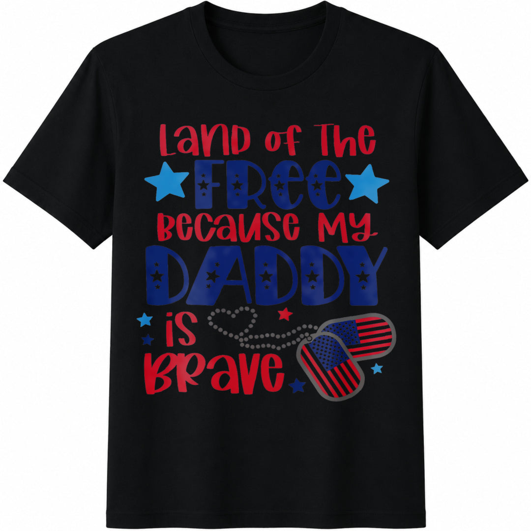Land 0f the Free Because My Daddy Is Brave Military Child Cotton T-Shirt in Black