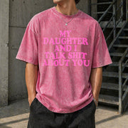 My Daughter and I Talk Shit About You Vintage Washed T-Shirt in Red