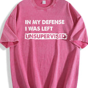 In My Defense I Was Unsupervised Misbehaving Adulting Joke Vintage Washed T-Shirt in Red