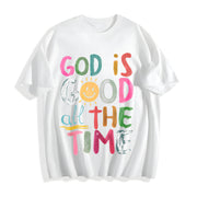 God Is Good All the Time Cotton T-Shirt in White