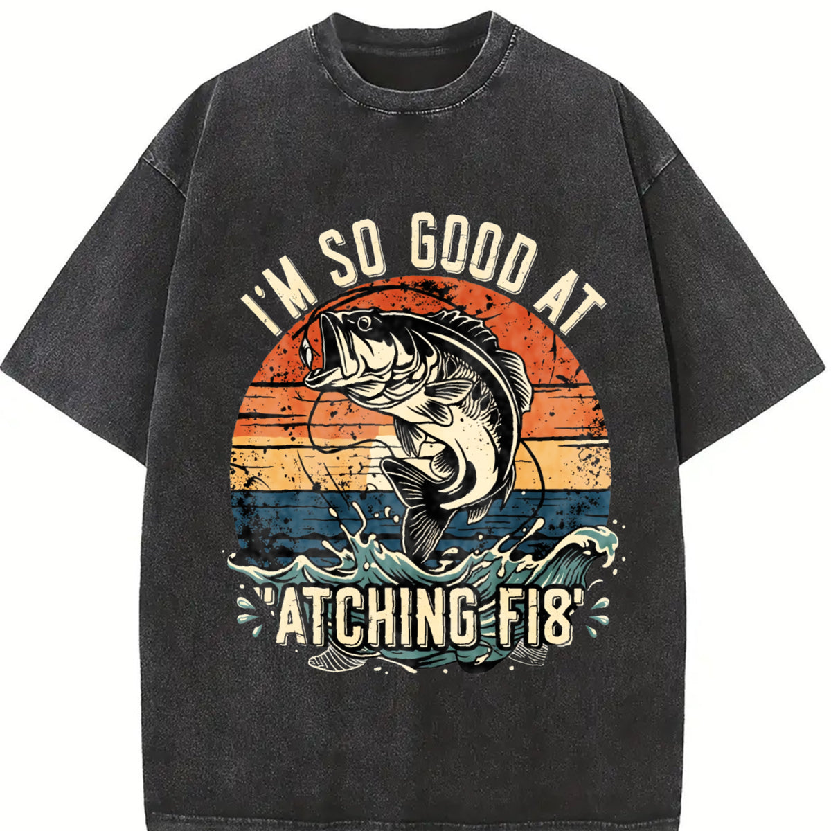 I'm So Good at Catching Fish Vintage Washed T-Shirt in Black