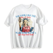 You Like the 4th of July Cotton T-Shirt in White