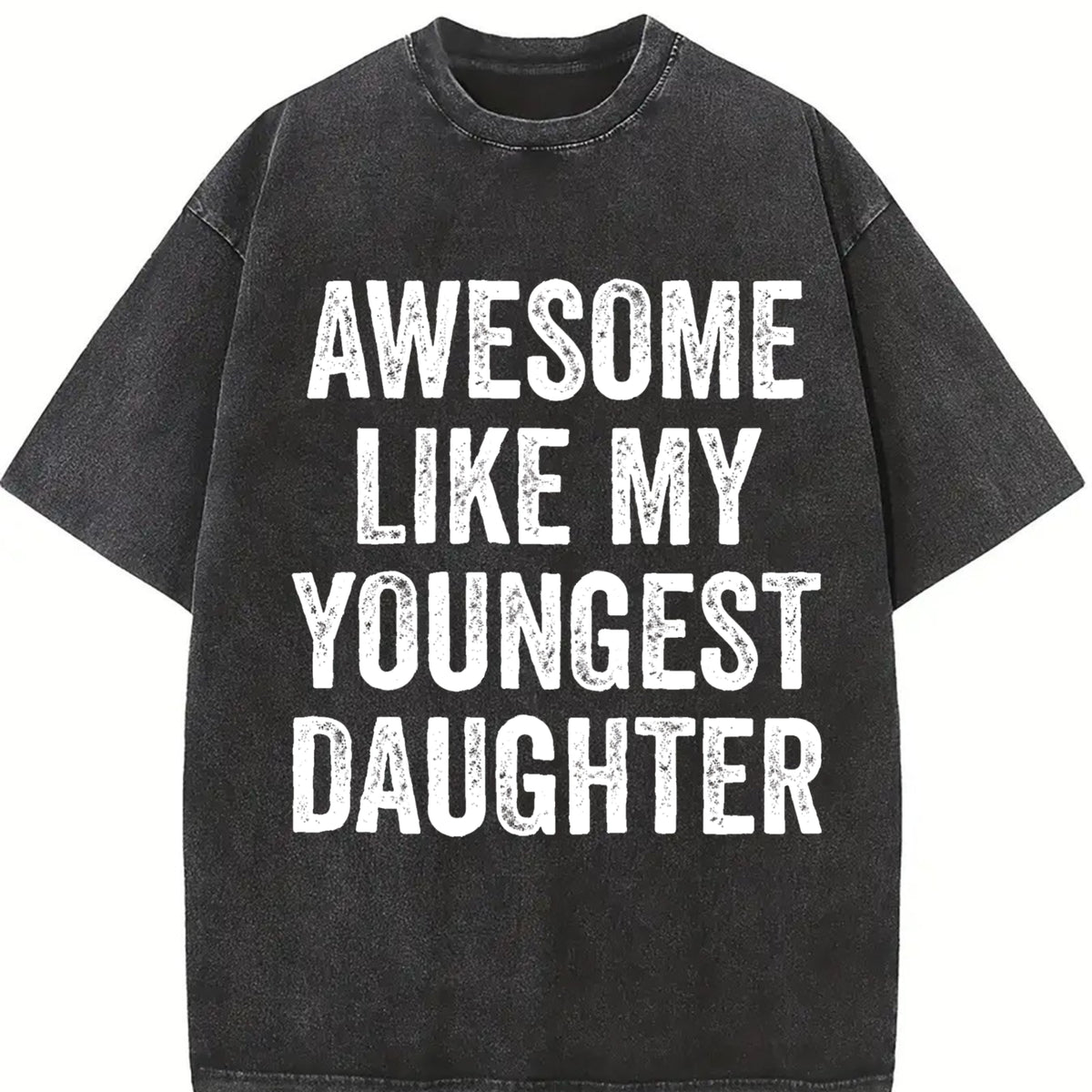 Awesome Like My Youngest Daughter Mother's Day Father's Vintage Washed T-Shirt in Black