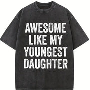Awesome Like My Youngest Daughter Mother's Day Father's Vintage Washed T-Shirt in Black