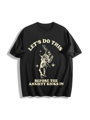 Let's Do This Before Anxiety Kicks In Cotton T-Shirt in Black