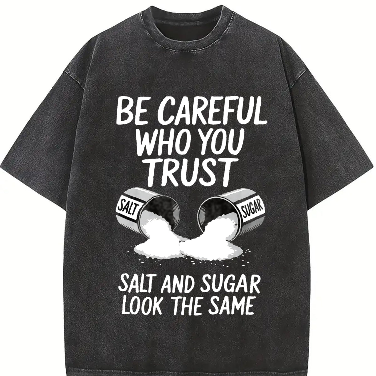 Outdoor Fitness Salt Be Careful Who You Trust Slogan vintage washed oversized T-shirt in Black