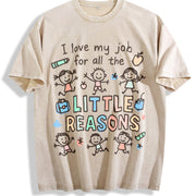 I Love My Job for All the Little Reasons Teacher Vintage Washed T-Shirt in Beige