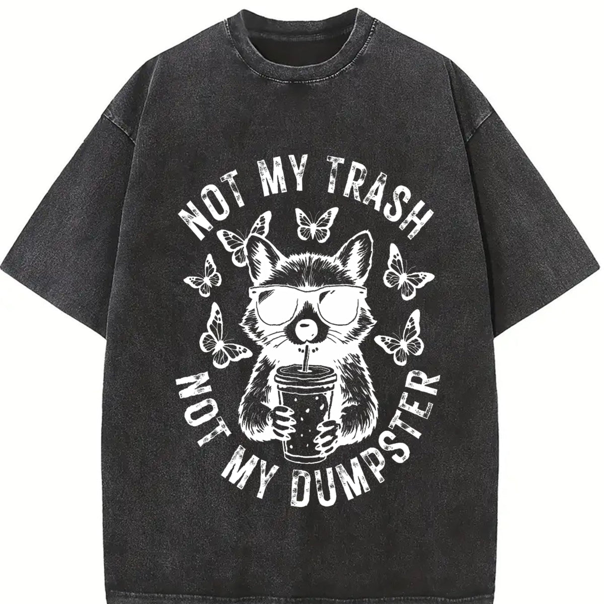 Not My Trash Not My Dumpster Snarky Raccoon Vintage Washed T-Shirt in Black