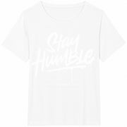 Stay Humble Never Look Back Cotton T-Shirt in White
