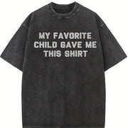 My Favorite Child Gave Me This Vintage Washed T-Shirt in Black