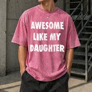 Awesome Like My Daughter Fathers Day Awesome Dad Vintage Washed T-Shirt in Red