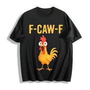 F-caw-f Chicken Crazy Rooster Meme Cotton T-Shirt in Black