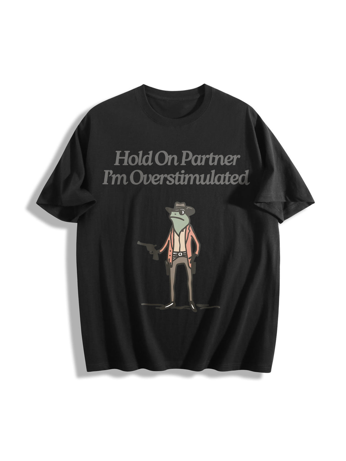 Hold on Partner IM Overstimulated Cotton T-Shirt in Black