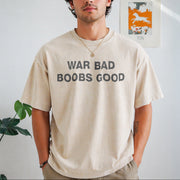 War Bad Boobs Good Vintage Washed T-Shirt in Beige