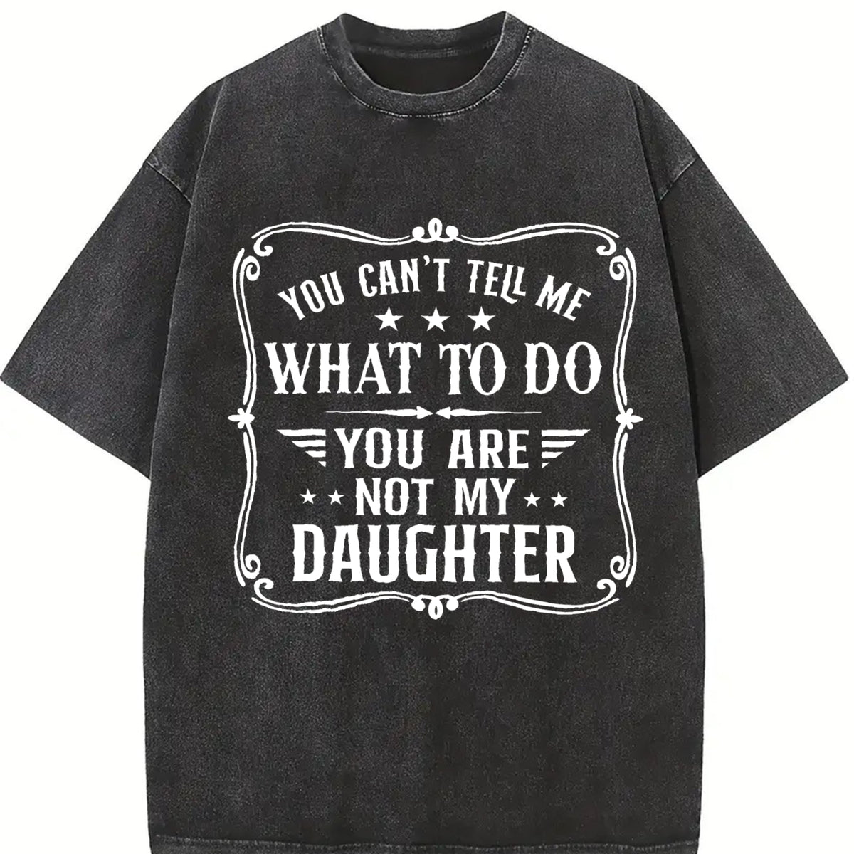 You Can't Tell Me Sarcastic Dad Vintage Washed T-Shirt in Black