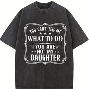 You Can't Tell Me Sarcastic Dad Vintage Washed T-Shirt in Black