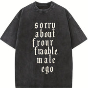 Sorry About Your Fragile Ego Vintage Washed T-Shirt in Black
