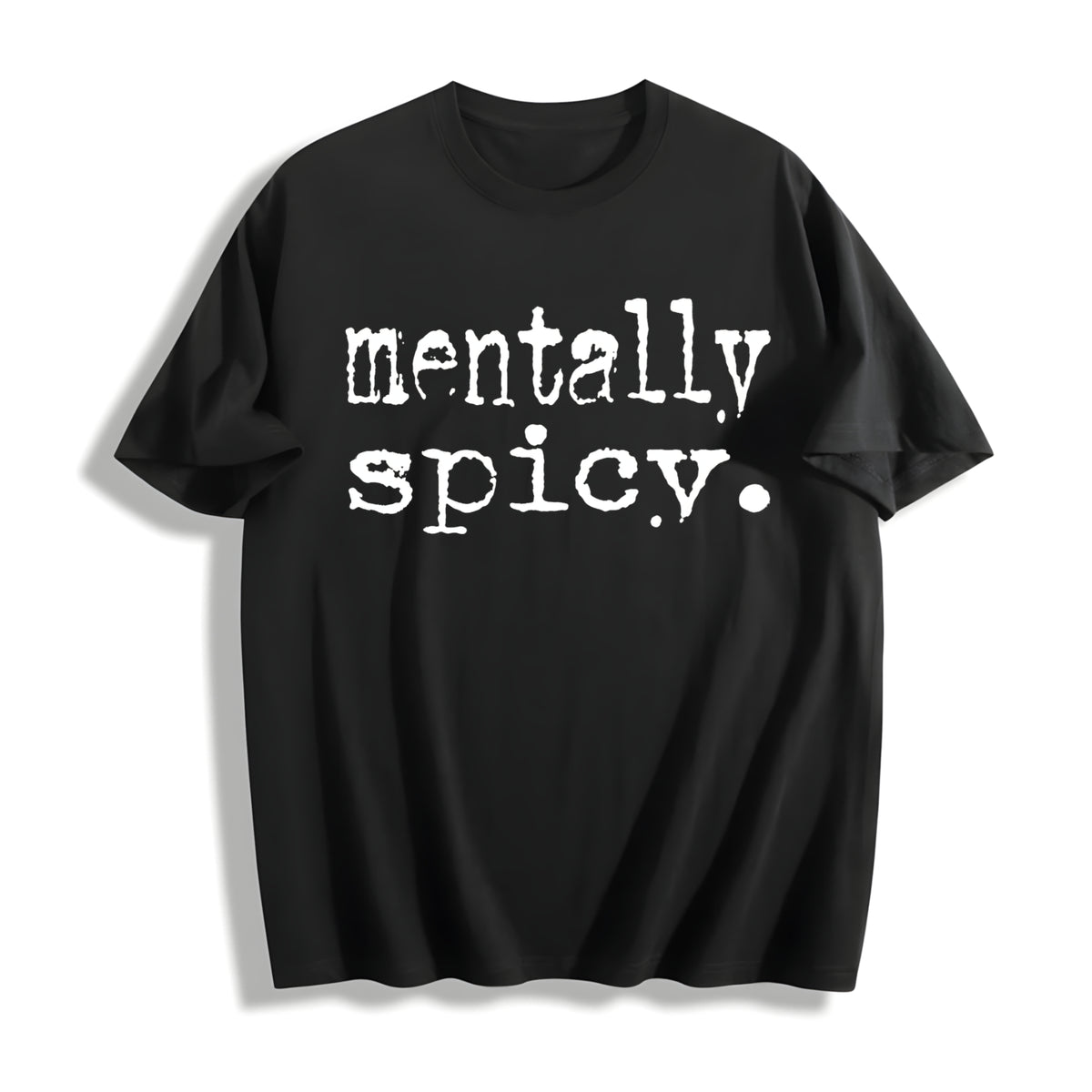 Mentally Spicy Mentally Spicy Cotton T-Shirt in Black