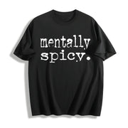 Mentally Spicy Mentally Spicy Cotton T-Shirt in Black