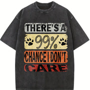 There's a 99 Percent Chance I Don't Care Vintage Washed T-Shirt in Black