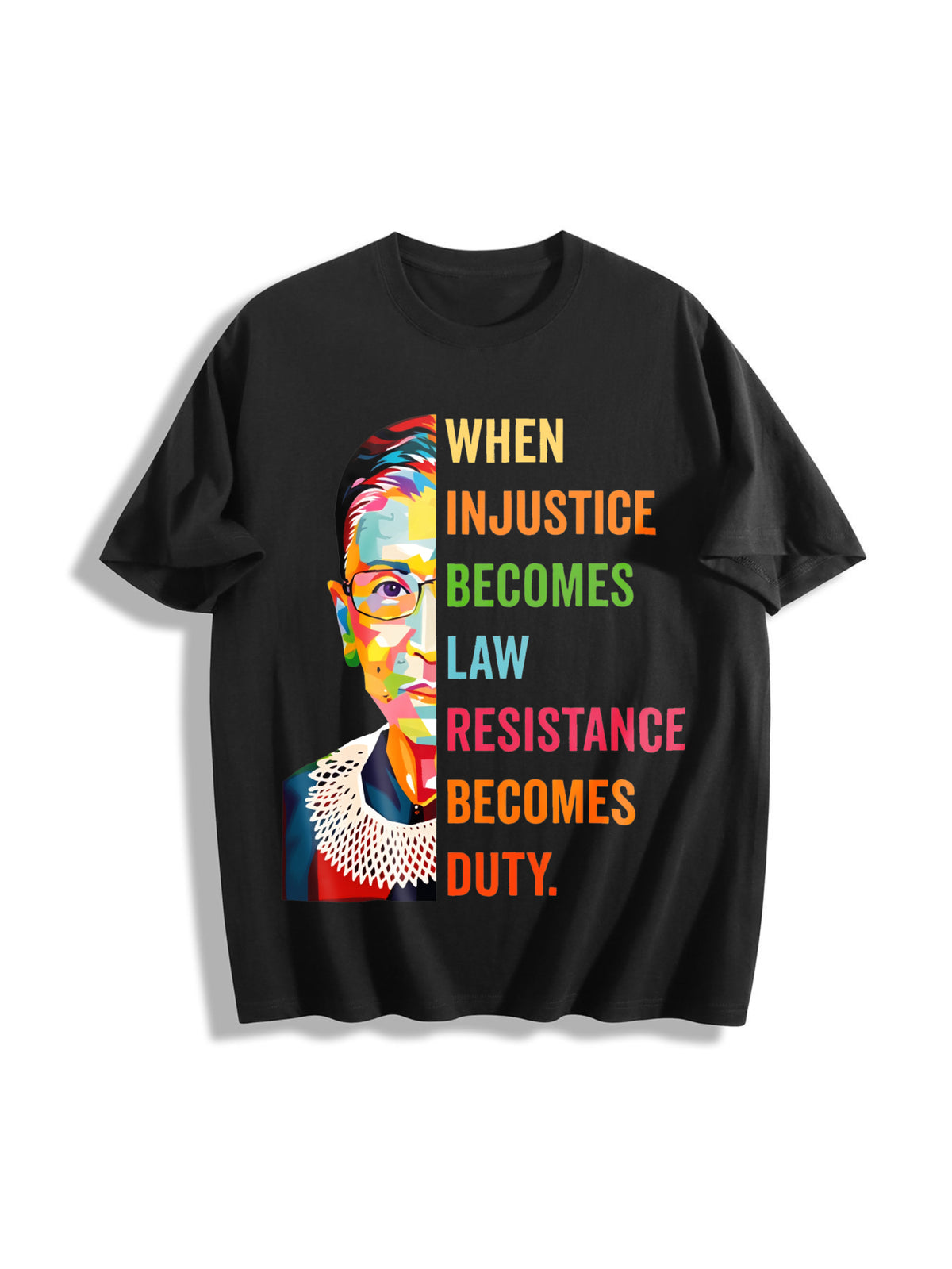 When Injustice Becomes Law Resistance Becomes Duty Cotton T-Shirt in Black