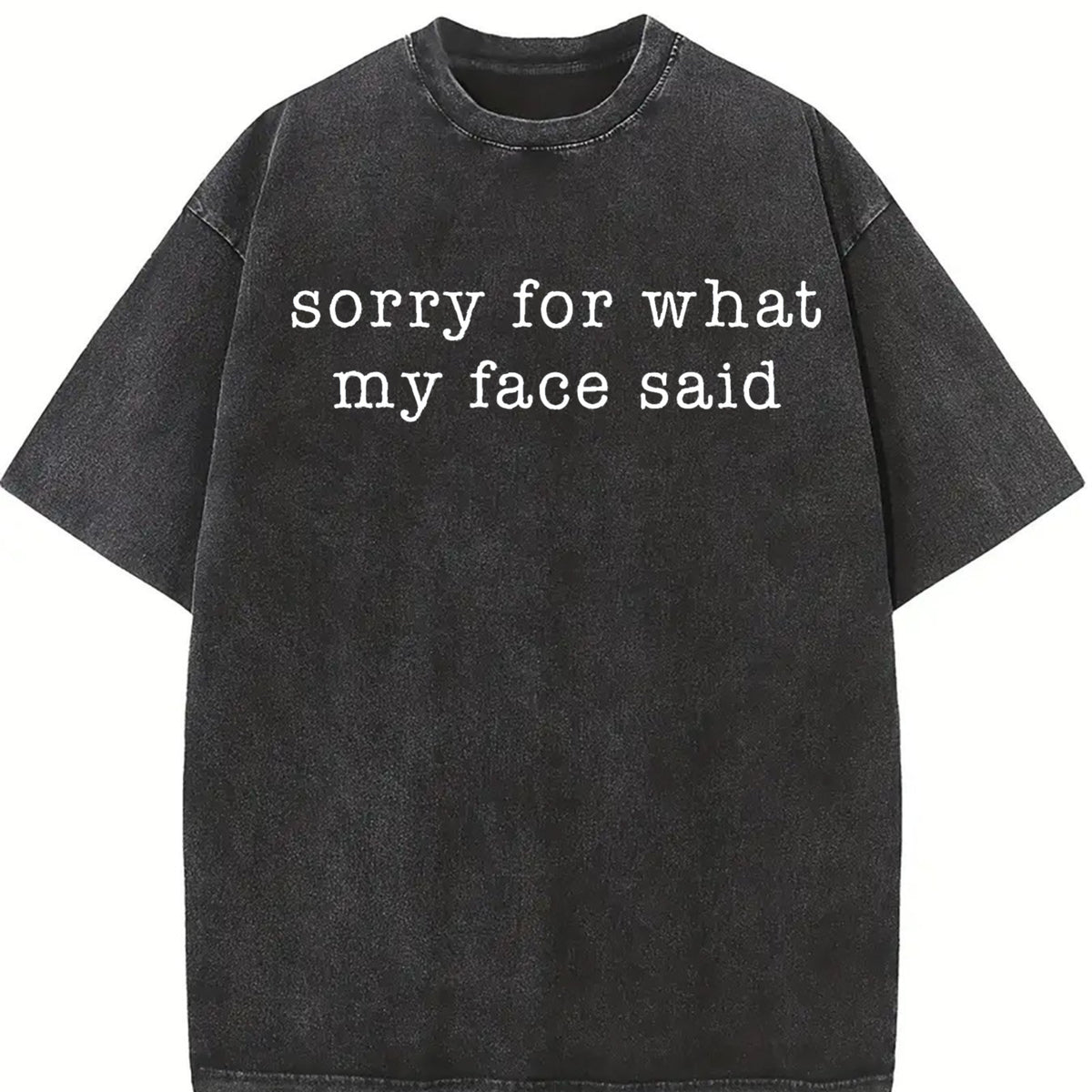 Sorry for What My Face Said Vintage Washed T-Shirt in Black