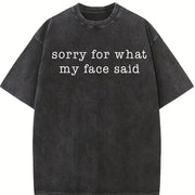 Sorry for What My Face Said Vintage Washed T-Shirt in Black