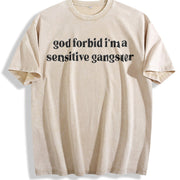 God Forbid I'm a Sensitive Gangster Vintage Washed T-Shirt in Beige