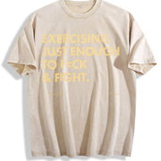 EXERCISING JUST ENOUGH TO F≈CK & FIGHT & Style vintage washed oversized T-shirt in Beige
