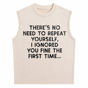 No Need Repeat Yourself I Ignored You Saying Vintage Washed Tank Top in Beige