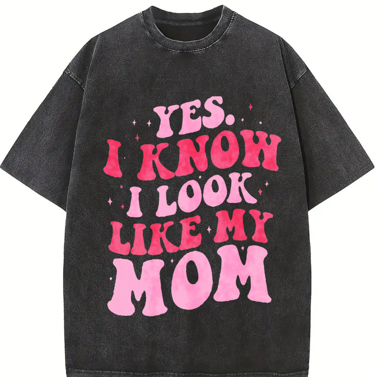 Yes I Know I Look Like My Mom Vintage Washed T-Shirt in Black