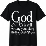 God Is Still Writing Your Story Cotton T-Shirt in Black