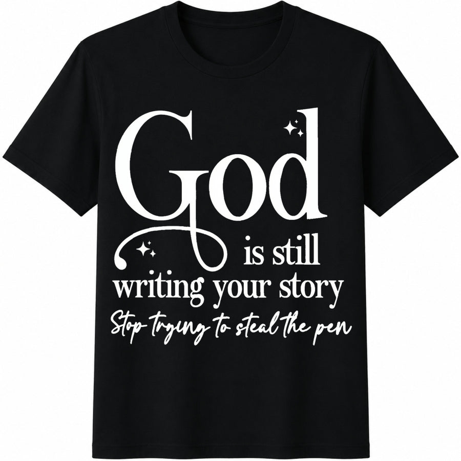 God Is Still Writing Your Story Cotton T-Shirt in Black