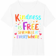 Kindness Is Free Sprinkle It Everywhere Cotton T-Shirt in White
