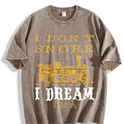 I Don't Snore I Dream I'm a Train Vintage Washed T-Shirt in Brown